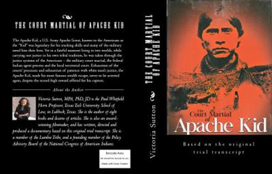 Paperback The Court Martial of Apache Kid: Based on the original trial transcript Book