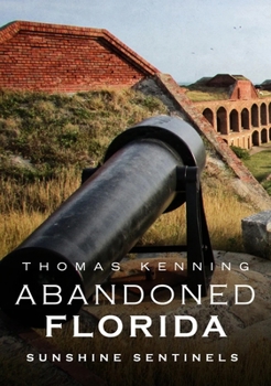Paperback Abandoned Florida: Sunshine Sentinels Book