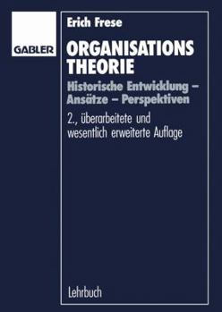 Paperback Organisationstheorie: Historische Entwicklung -- Ansätze -- Perspektiven [German] Book