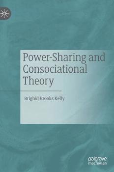 Hardcover Power-Sharing and Consociational Theory Book