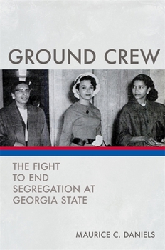 Paperback Ground Crew: The Fight to End Segregation at Georgia State Book