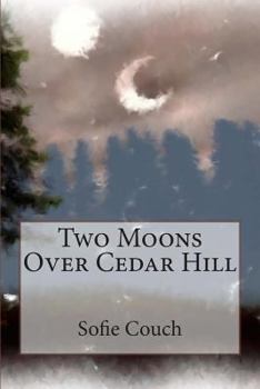 Paperback Two Moons Over Cedar Hill Book