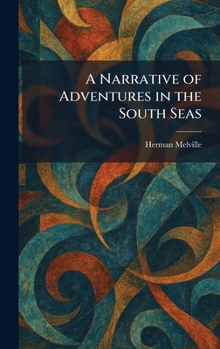 A Narrative of Adventures in the South Seas