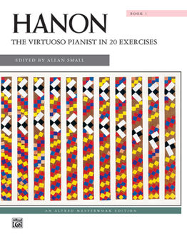 Paperback Hanon -- The Virtuoso Pianist in 20 Exercises, Bk 1 (Alfred Masterwork Edition, Bk 1) Book