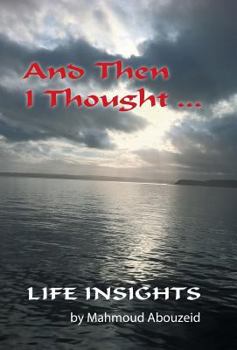 Hardcover And Then I Thought ...: Life Insights Book