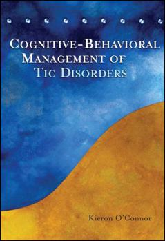 Hardcover Cognitive-Behavioral Treatment Of Tic Disorders Book