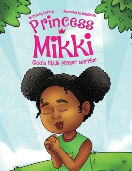 Paperback Princess Mikki: God's Little Prayer Warrior Book