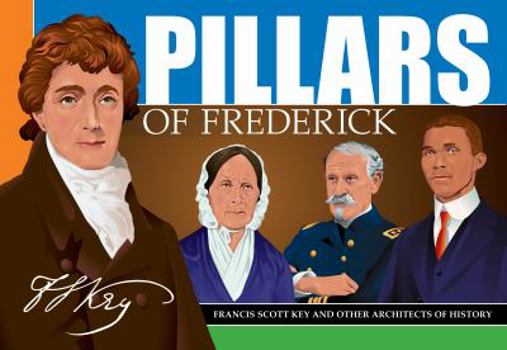 Hardcover Pillars of Frederick: Francis Scott Key and Other Architects of History Book