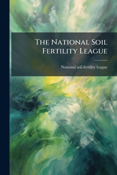 Paperback The National Soil Fertility League Book