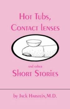 Paperback Hot Tubs, Contact Lenses and Other Short Stories Book