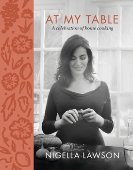 Hardcover At My Table: A Celebration of Home Cooking: A Cookbook Book