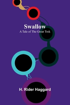 Paperback Swallow: A Tale of the Great Trek Book