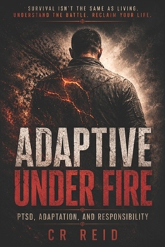 Paperback Adaptive Under Fire: PTSD, Adaptation, and Responsibility Book