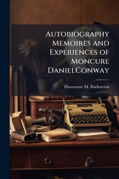 Paperback Autobiography Memoires and Experiences of Moncure DanielConway Book