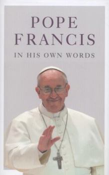 Hardcover Pope Francis in his Own Words Book