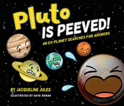 Hardcover Pluto Is Peeved: An Ex-Planet Searches for Answers Book