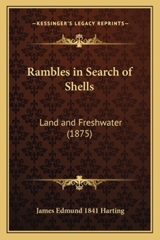 Rambles in Search of Shells, Land and Freshwater