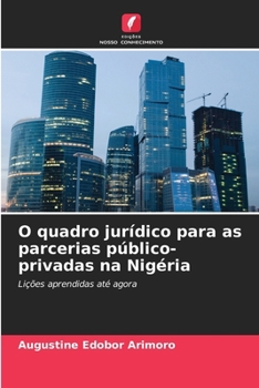 O quadro jurídico para as parcerias público-privadas na Nigéria (Portuguese Edition)