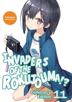 Paperback Invaders of the Rokujouma!? Collector's Edition 11 (Light Novel): Volume 11 Book