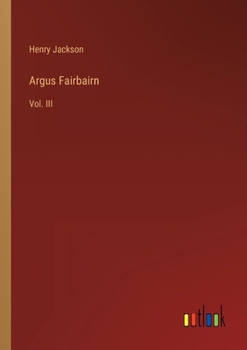 Paperback Argus Fairbairn: Vol. III Book