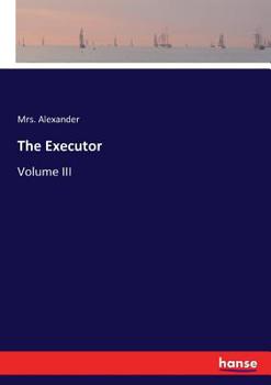 Paperback The Executor: Volume III Book