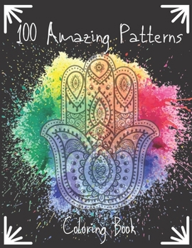 Paperback 100 Amazing Patterns Coloring Book: Mandalas, fun Easy & stress-relief coloring pages for adults Book