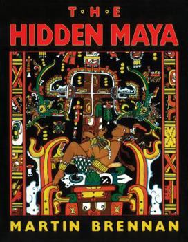 Paperback The Hidden Maya: A New Understanding of Maya Glyphs Book