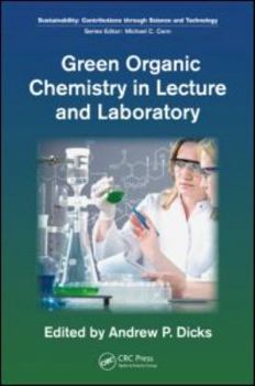 Hardcover Green Organic Chemistry in Lecture and Laboratory Book