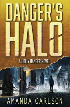 Danger's Halo - Book #1 of the Holly Danger