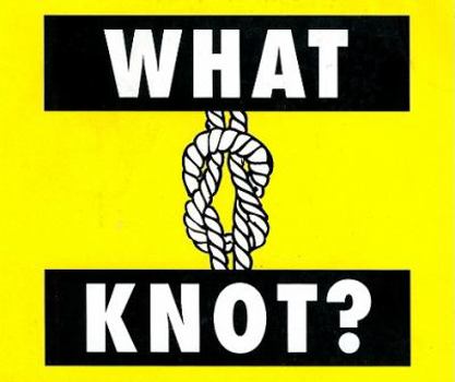 Paperback What Knot? Book
