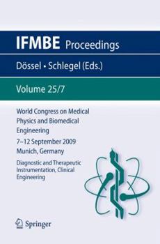 Paperback World Congress on Medical Physics and Biomedical Engineering September 7 - 12, 2009 Munich, Germany: Vol. 25/VII Diagnostic and Therapeutic Instrument Book