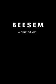 Beesem: Notizbuch, Notizblock | DIN A5, 120 Seiten | Liniert, Linien, Lined | Deine Stadt, Dorf, Region und Heimat | Notizheft, Notizen, Block, Planer (German Edition)