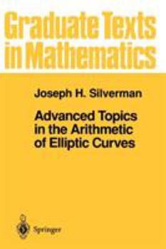 Paperback Advanced Topics in the Arithmetic of Elliptic Curves Book