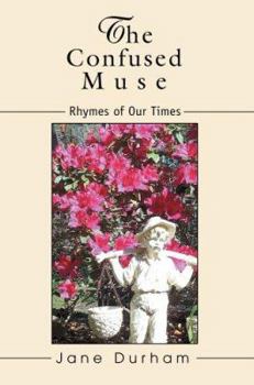Paperback The Confused Muse: Rhymes of Our times Book