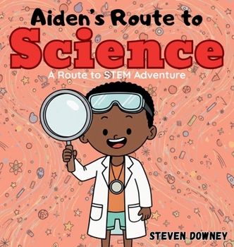 Hardcover Aiden's Route to Science: A Route to STEM Adventure Book