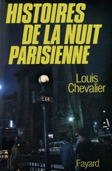Paperback Histoires de la nuit parisienne [French] Book