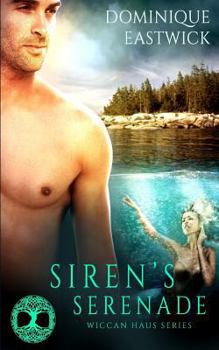 Siren's Serenade - Book #4 of the Wiccan Haus