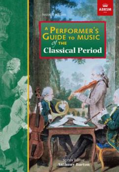 Sheet music A Performer's Guide to Music of the Classical Period: Second edition (Performer's Guides (ABRSM)) Book