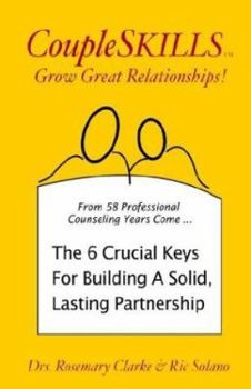 Hardcover Coupleskills Grow Great Relationships: The 6 Crucial Keys for Building a Solid Lasting Partnership Book