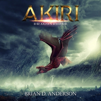 Audio CD Akiri: Dragonrider: Akiri, Book 4 Book