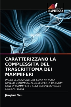 Paperback Caratterizzano La Complessità del Trascrittoma Dei Mammiferi [Italian] Book