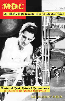 Paperback MDC Al Schvitz: Double Life in Double Time Book