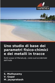 Paperback Uno studio di base dei parametri fisico-chimici e dei metalli in tracce [Italian] Book