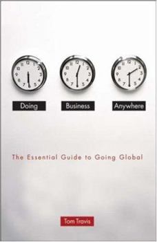 Hardcover Doing Business Anywhere: The Essential Guide to Going Global Book