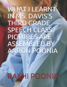 Paperback What I Learnt in Ms. Davis's Third Grade Speech Class? Book