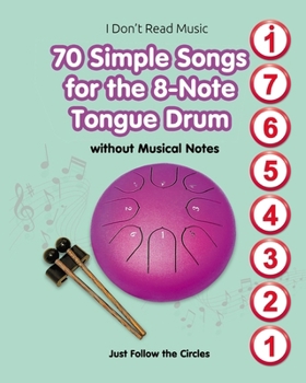 Paperback 70 Simple Songs for the 8-Note Tongue Drum. Without Musical Notes Book