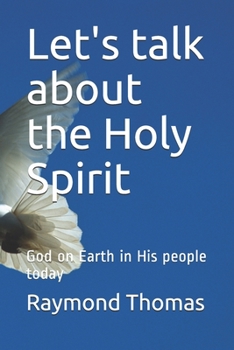 Paperback Let's talk about the Holy Spirit: God on Earth in His people today Book