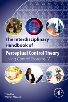 Paperback The Interdisciplinary Handbook of Perceptual Control Theory: Living Control Systems IV Book