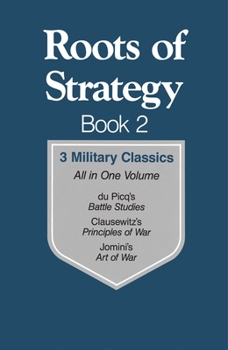 Roots of Strategy, Book 2: 3 Military Classics (Roots of Strategy)