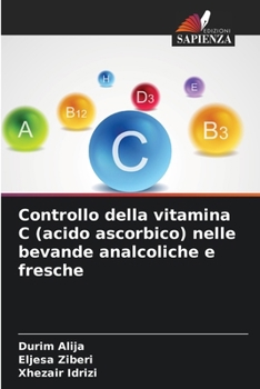 Paperback Controllo della vitamina C (acido ascorbico) nelle bevande analcoliche e fresche [Italian] Book